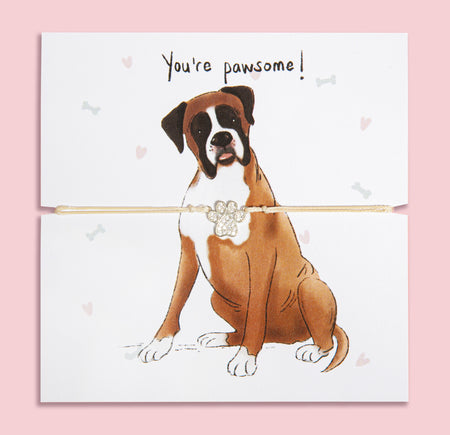 Paw print bracelet gift on illustrated card featuring a cute Boxer Dog and 'You're pawsome!' message – perfect jewellery gift for dog mums and Boxer Dog lovers.