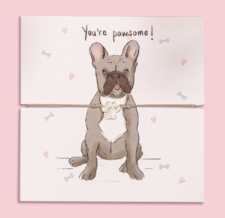 Paw print bracelet gift on illustrated card featuring a cute French Bulldog and 'You're pawsome!' message – perfect jewellery gift for dog mums and French Bulldog lovers.