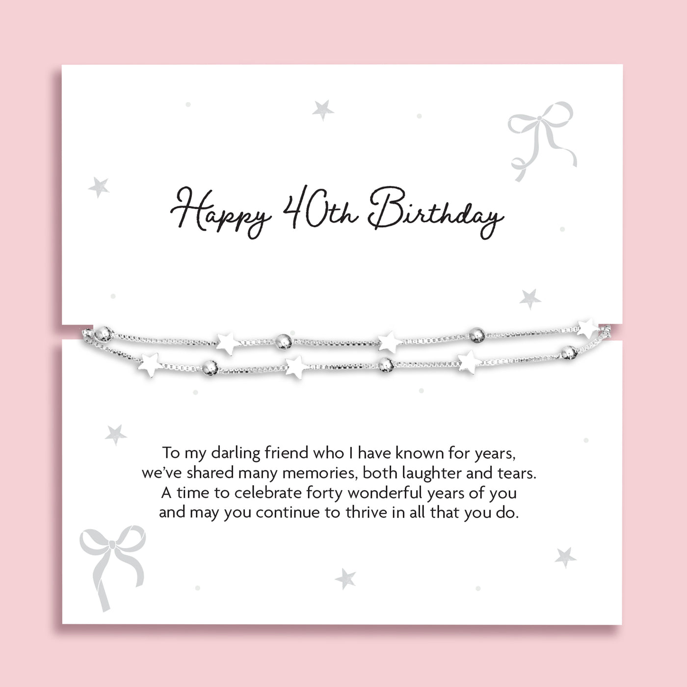 Silver plated double-layer star bracelet displayed on a Happy 40th Birthday sentiment card featuring a heartfelt poem, presented as a meaningful milestone birthday gift for her.