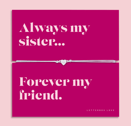 Pink sister friendship bracelet card featuring a cubic zirconia heart charm bracelet with the quote “Always my sister, forever my friend.” Meaningful sister gift and best friend keepsake jewellery.