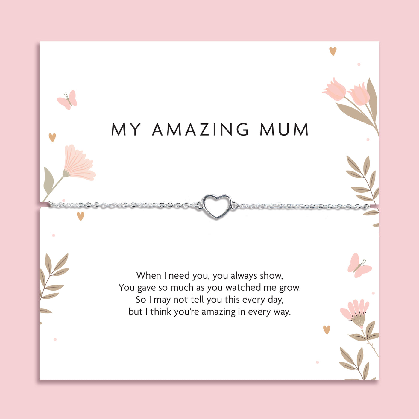 Delicate silver chain bracelet with open heart charm displayed on a “My Amazing Mum” poem card with soft floral illustrations, designed as a sentimental gift for mum