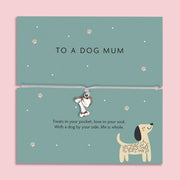 Silver bone and heart charm bracelet for dog mums, featuring a grey cord and a heartfelt sentiment card about the special bond between a dog and its owner.