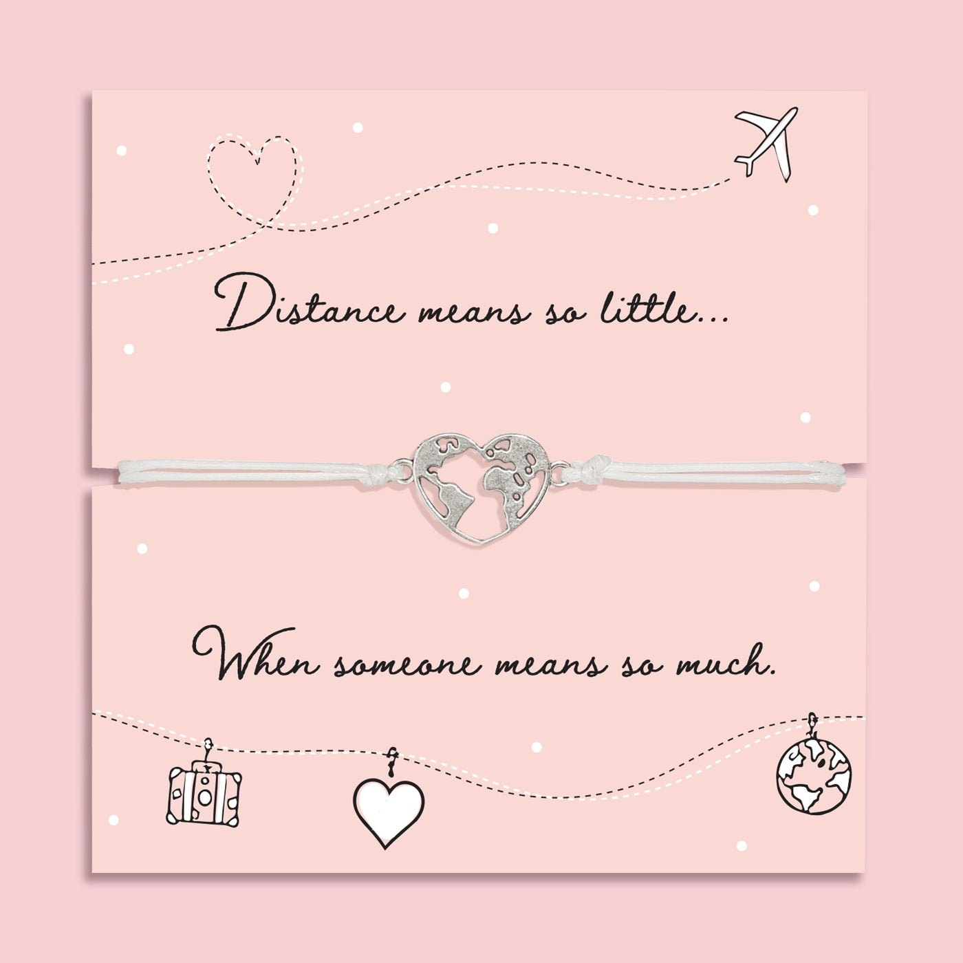 Long distance friendship bracelet with world heart charm on card reading “Distance means so little when someone means so much”, adjustable cord bracelet gift for loved ones far away