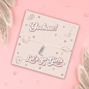 Lets Go Girls Bracelet - letterboxlove