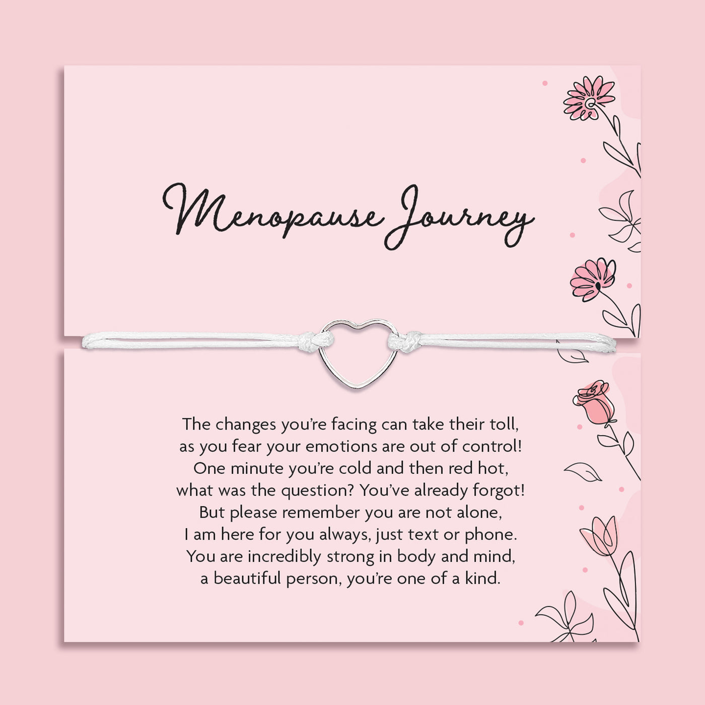 Pink menopause journey gift card featuring a white cord bracelet with a silver heart charm, presented across the card with supportive menopause poem text and delicate floral illustrations, designed as a thoughtful menopause support gift.