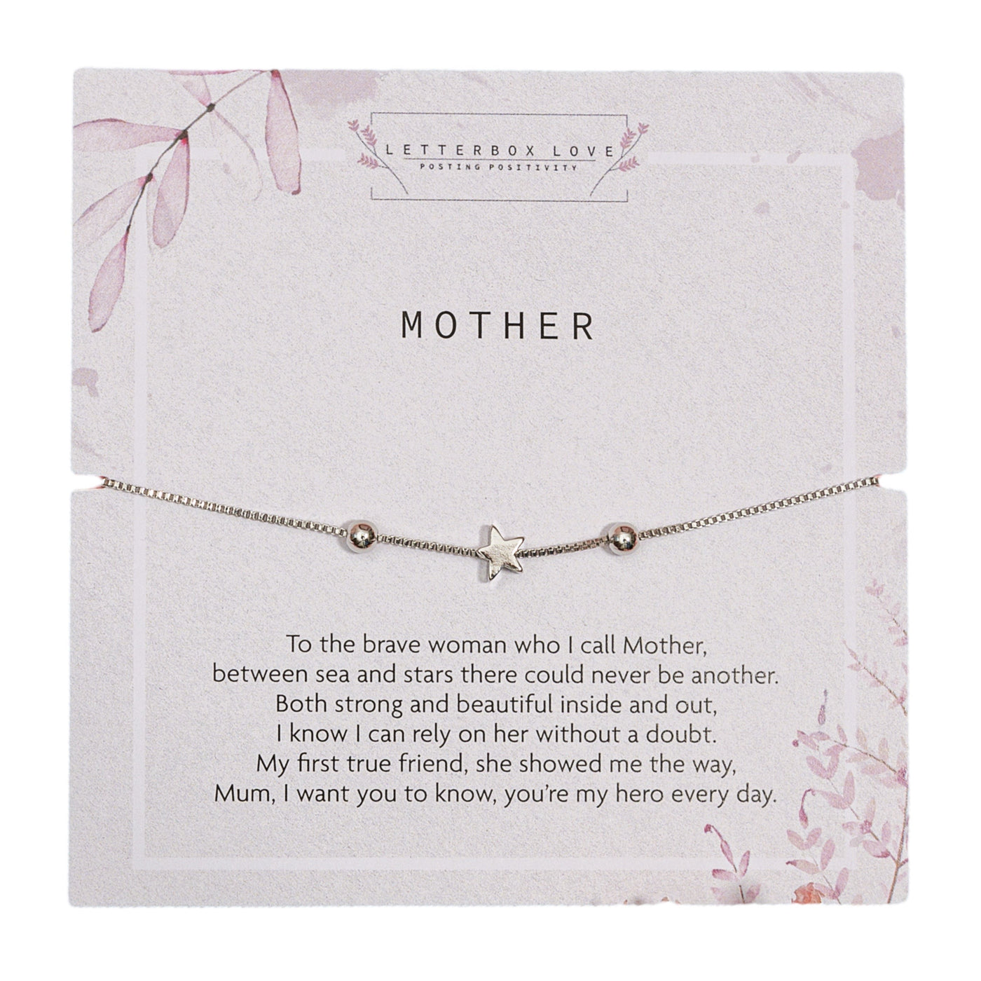 A simple and elegant bracelet with a single silver star charm on a fine chain, designed as a tribute to mothers. It's displayed on a subtle grey card with 'MOTHER' printed at the top, and a touching poem below that celebrates the unwavering strength and beauty of a mother. Delicate pink foliage adorns the corners of the card, adding a soft, feminine touch.