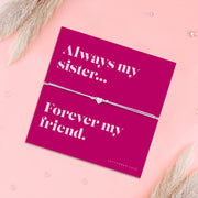 Always My Sister Forever My Friend Bracelet - letterboxlove