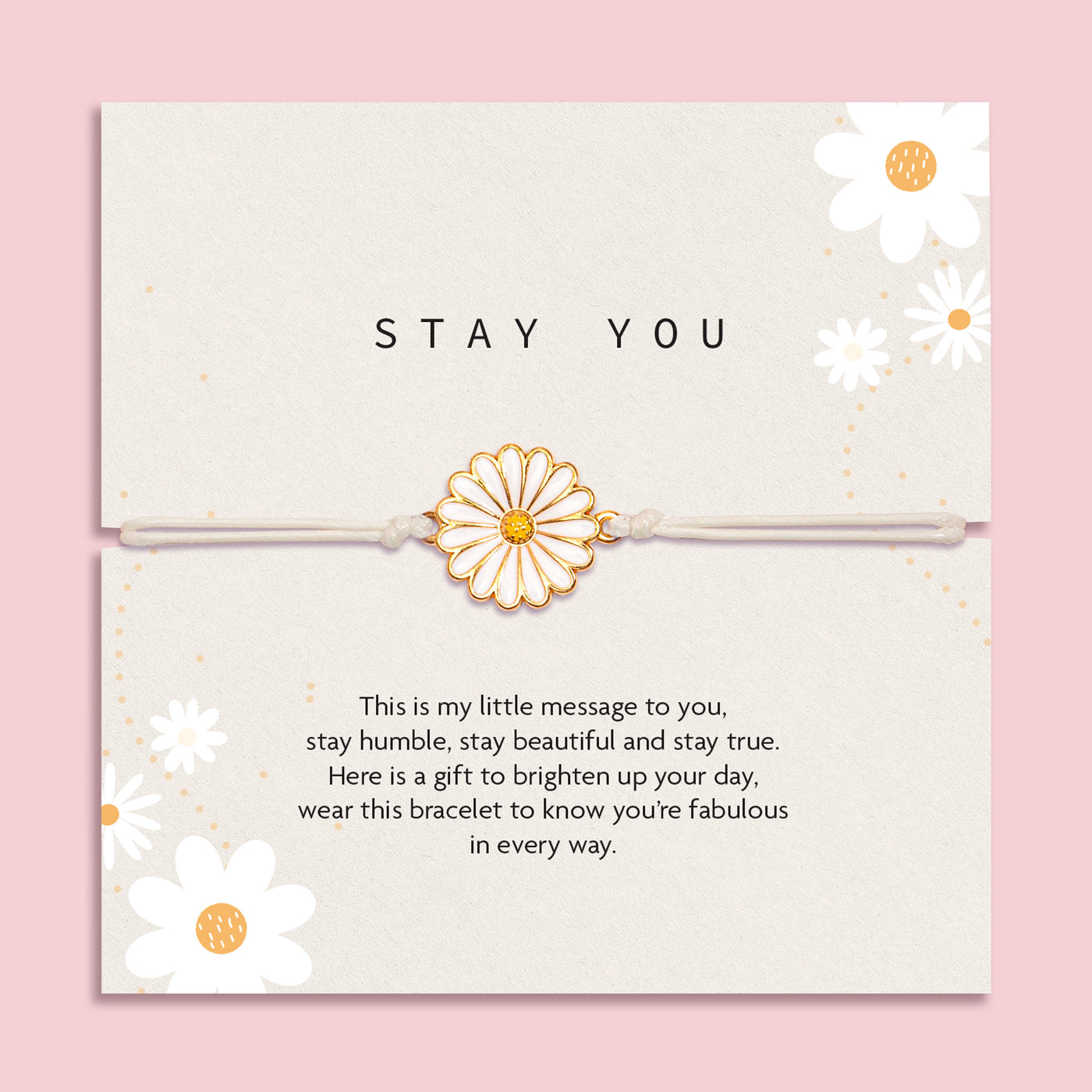 Letterbox Love 'Stay You' daisy bracelet gift – white and gold enamel daisy charm on a neutral cord, presented on a positive message card with floral design. A thoughtful and uplifting jewellery gift for her, perfect for friendship, self-love, encouragement or just because. Ideal letterbox gift to brighten someone’s day.