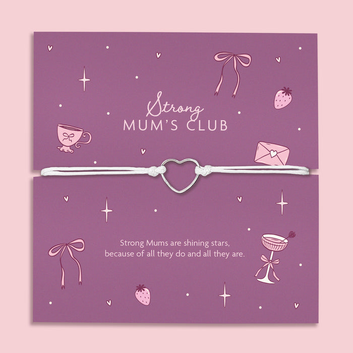 An adjustable friendship bracelet featuring a  heart charm, displayed on a purple backing card with the message "Strong Mum's Club" and the poem: "Strong Mums are shining stars, because of all they do and all they are." Perfect for gifting to mums or friends