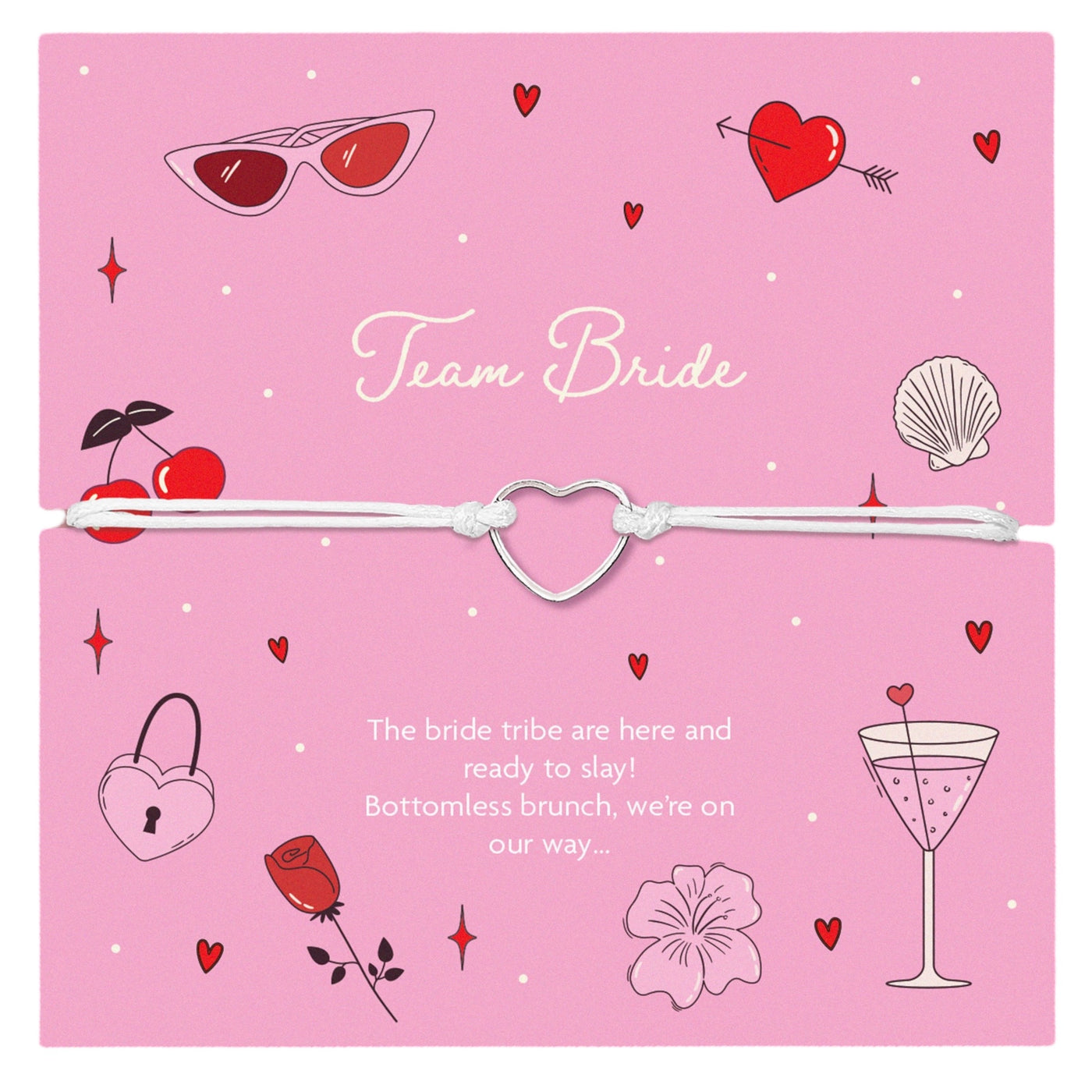 Team Bride bracelet featuring a silver heart charm on a white cord, with a playful and fun card design showcasing heart, rose, and cocktail illustrations. The sentiment on the card reads, 