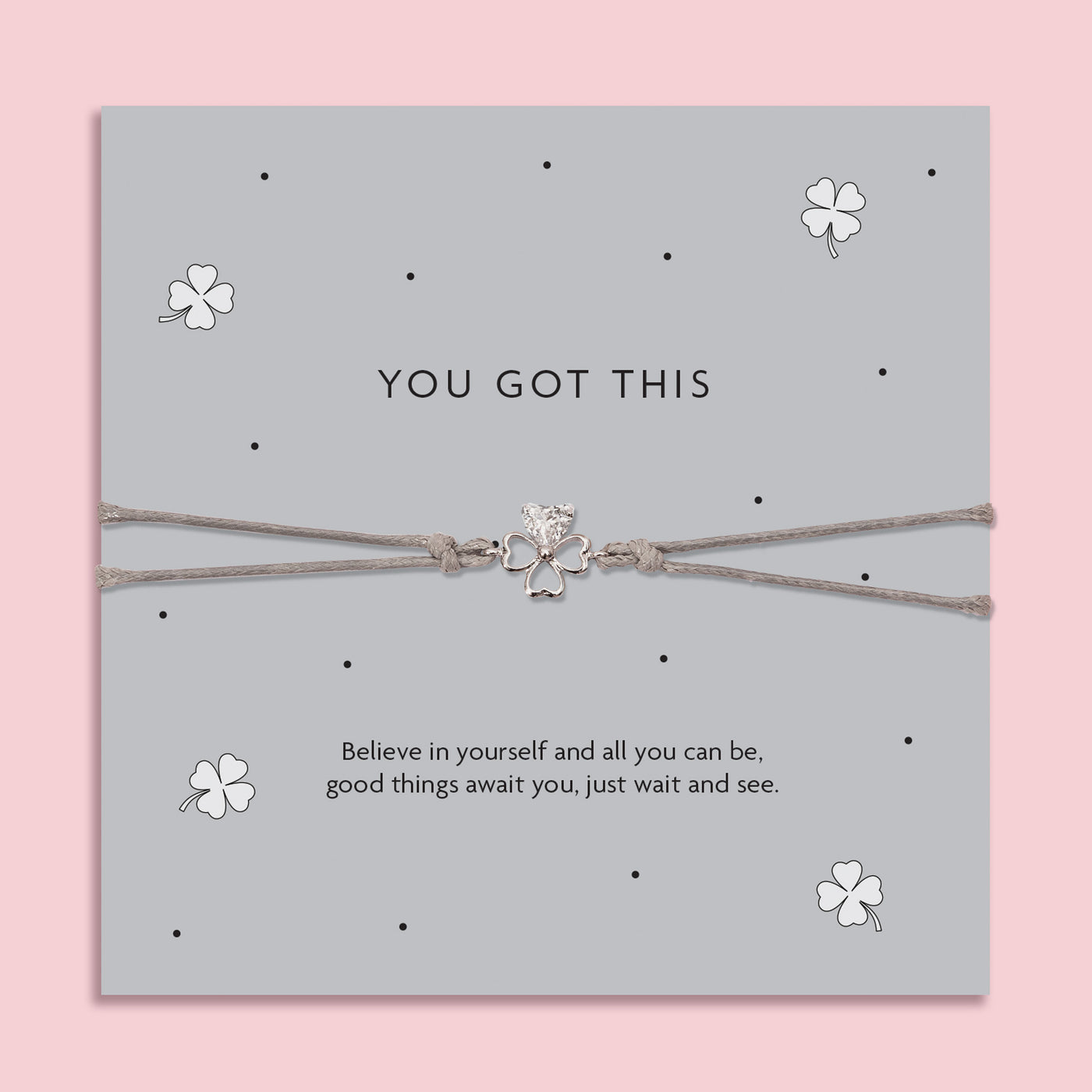 You Got This good luck bracelet with silver four leaf clover charm on grey adjustable cord, displayed on motivational card, encouragement gift for exams and students