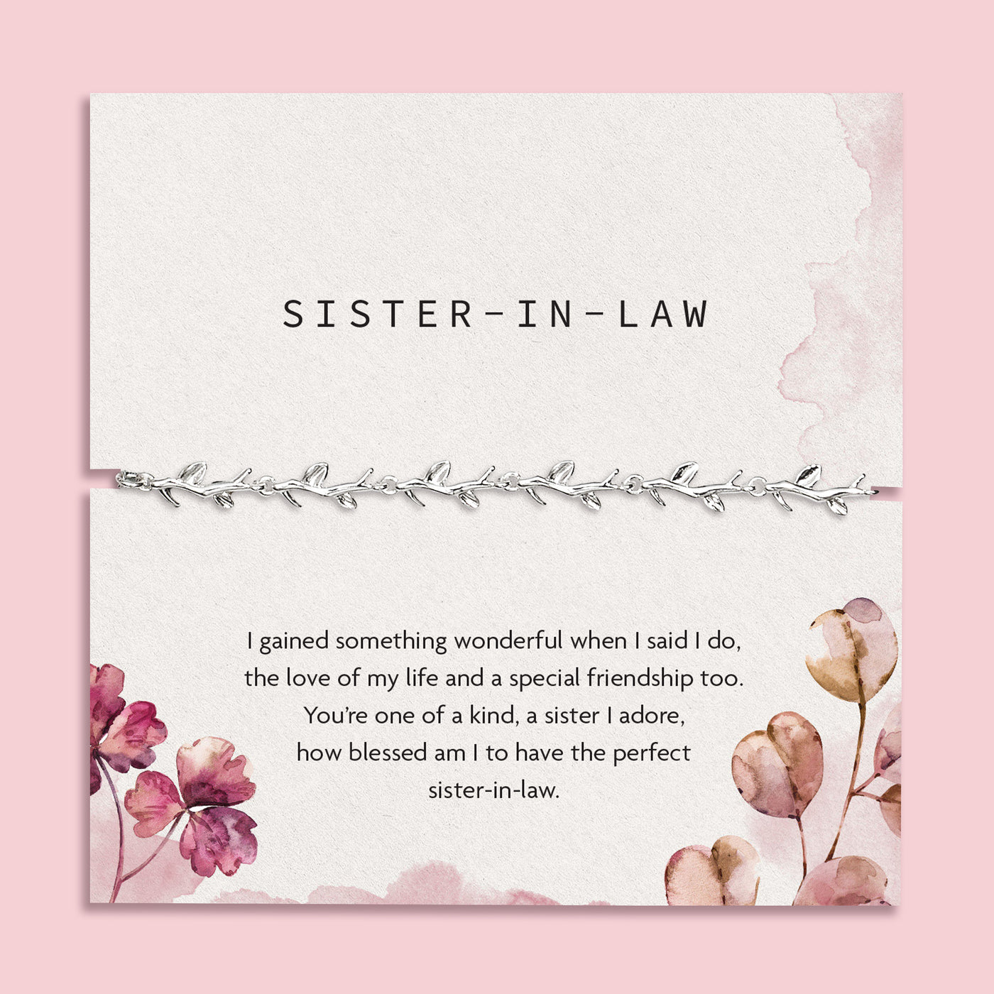 a pink background with. sister in law poem card and silver-plated bracelet for her. A meaningful bracelet gift